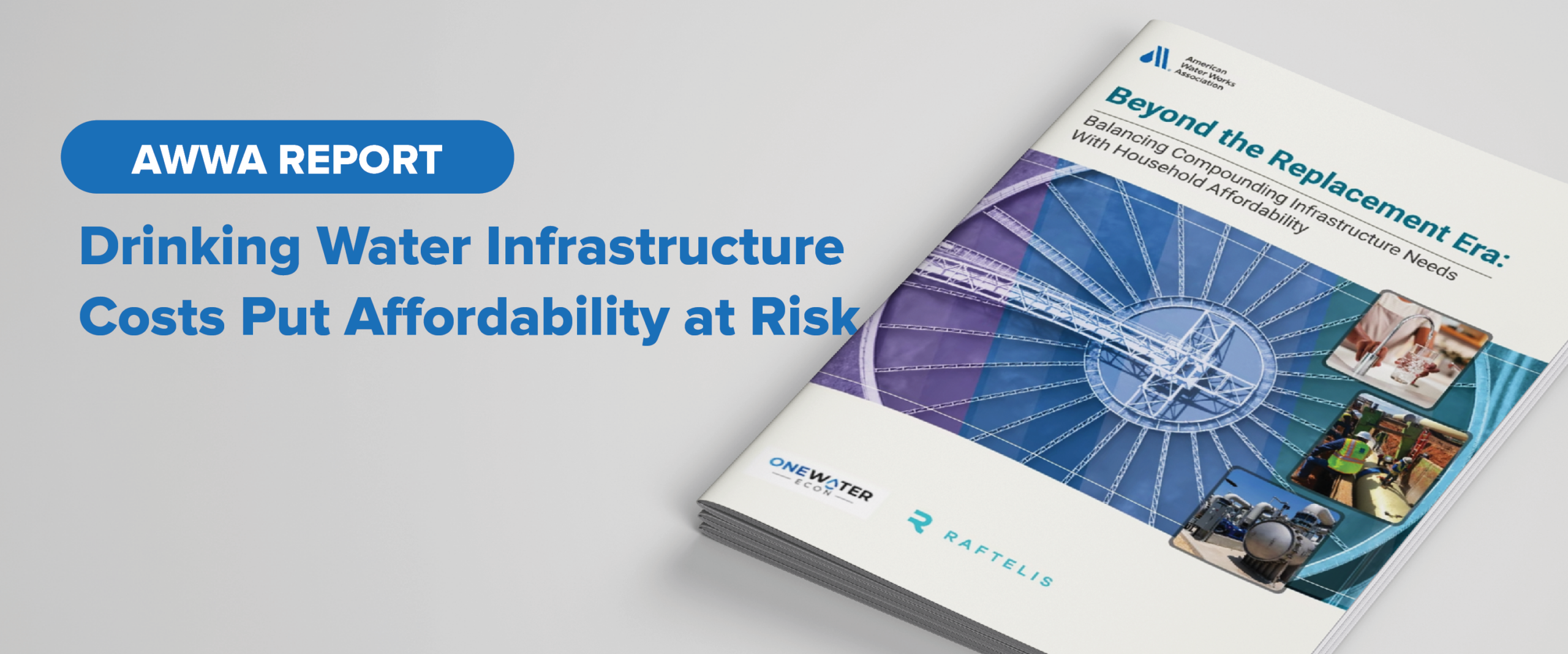 AWWA Report drinking water infrastructure costs affordability at risk